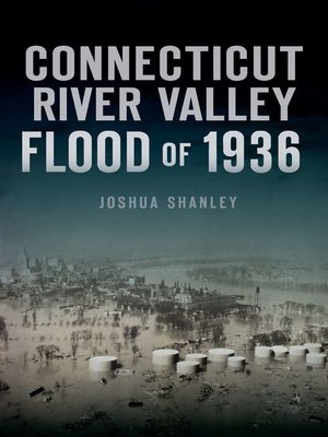 cover image of Connecticut River Valley Flood of 1936